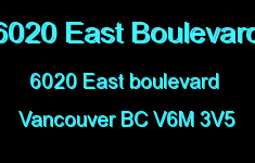 6020 East Boulevard 6020 EAST BOULEVARD V6M 3V5